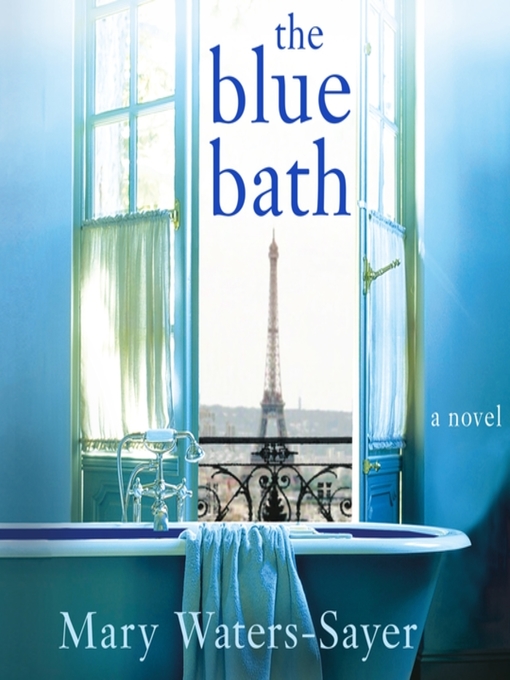 Title details for The Blue Bath by Mary Waters-Sayer - Available